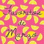 Favoritos de Marzo