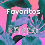 Favoritos de Enero