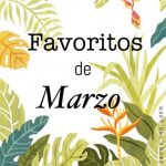 Favoritos de Marzo